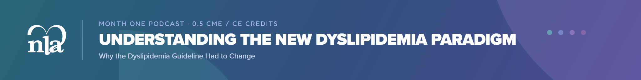 Why the Dyslipidemia Guideline Had to Change
