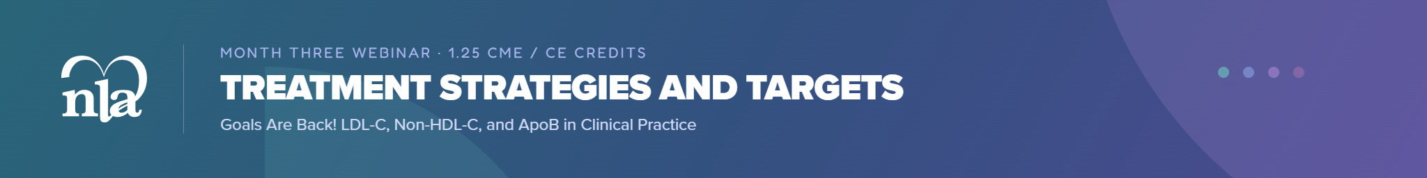 From Cholesterol to Dyslipidemia Month 3: Treatment Strategies and Targets Webinar